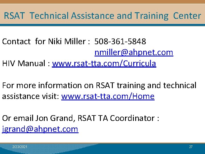 RSAT Technical Assistance and Training Center Contact for Niki Miller : 508 -361 -5848