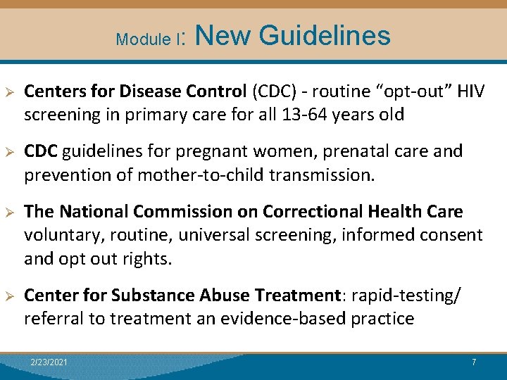 New Guidelines Module I: Research Module I: Ø Ø Centers for Disease Control (CDC)