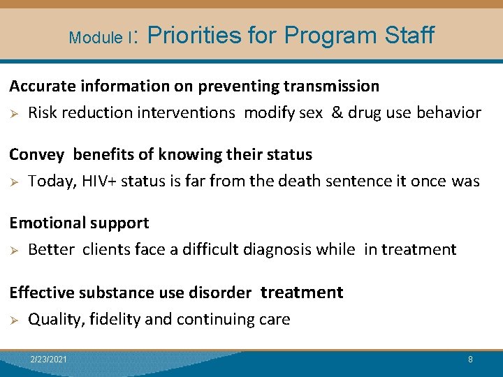 Module I: Priorities for Program Staff Module I: Research Accurate information on preventing transmission