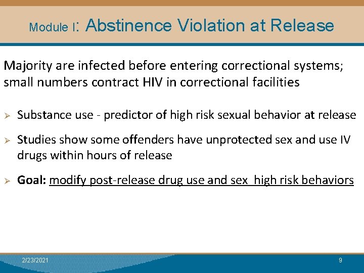 Module I: Abstinence Violation at Release Module I: Research Majority are infected before entering