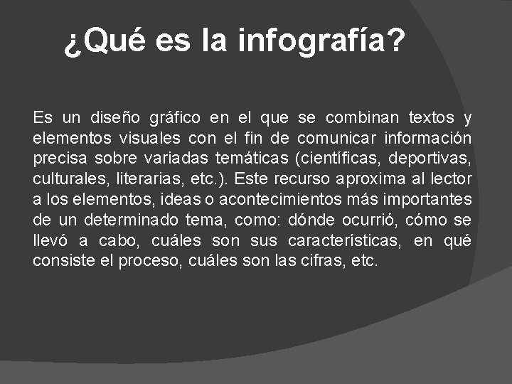 ¿Qué es la infografía? Es un diseño gráfico en el que se combinan textos