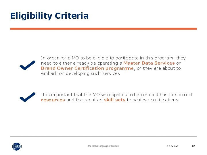 Eligibility Criteria In order for a MO to be eligible to participate in this