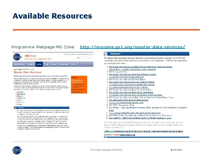 Available Resources Programme Webpage-MO Zone: http: //mozone. gs 1. org/master-data-services/ © GS 1 2017