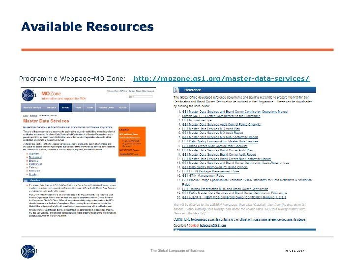 Available Resources Programme Webpage-MO Zone: http: //mozone. gs 1. org/master-data-services/ © GS 1 2017