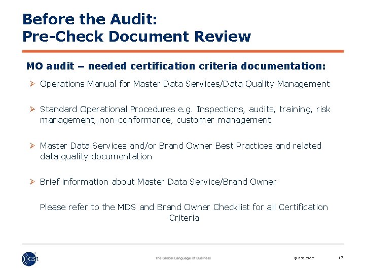 Before the Audit: Pre-Check Document Review MO audit – needed certification criteria documentation: Ø