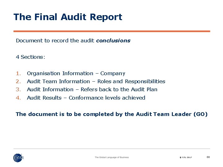 The Final Audit Report Document to record the audit conclusions 4 Sections: 1. Organisation