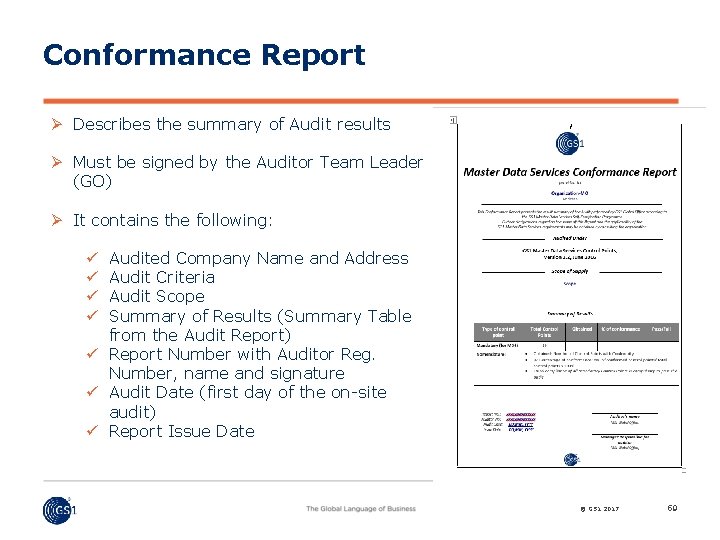 Conformance Report Ø Describes the summary of Audit results Ø Must be signed by