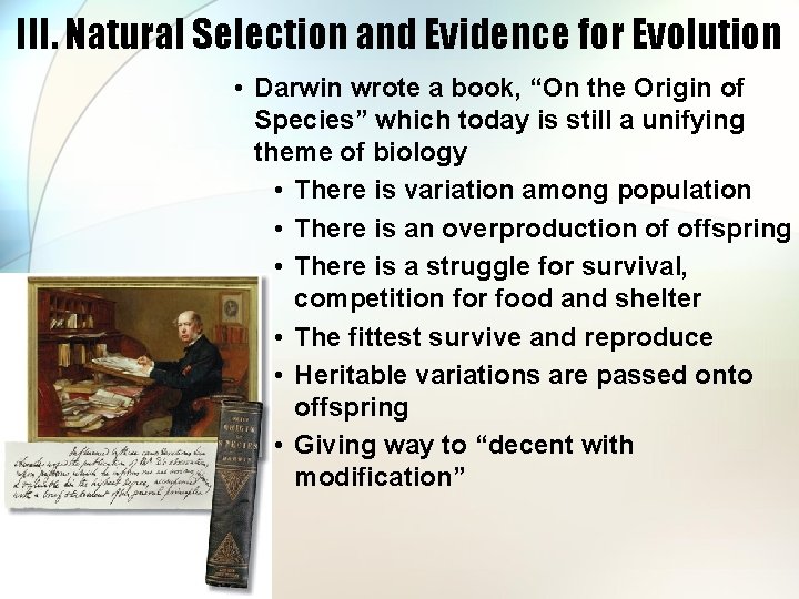 III. Natural Selection and Evidence for Evolution • Darwin wrote a book, “On the