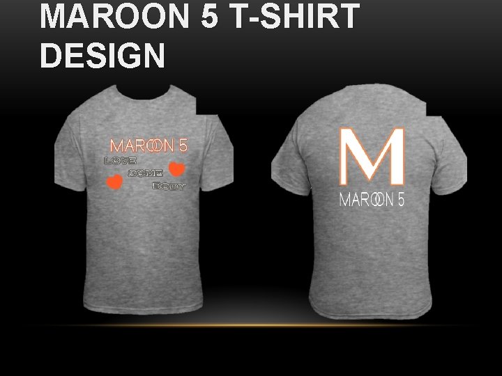 MAROON 5 T-SHIRT DESIGN 