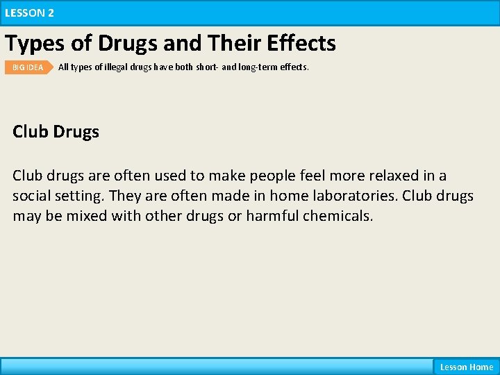 LESSON 2 Types of Drugs and Their Effects BIG IDEA All types of illegal LESSON 2 Types of Drugs and Their Effects BIG IDEA All types of illegal