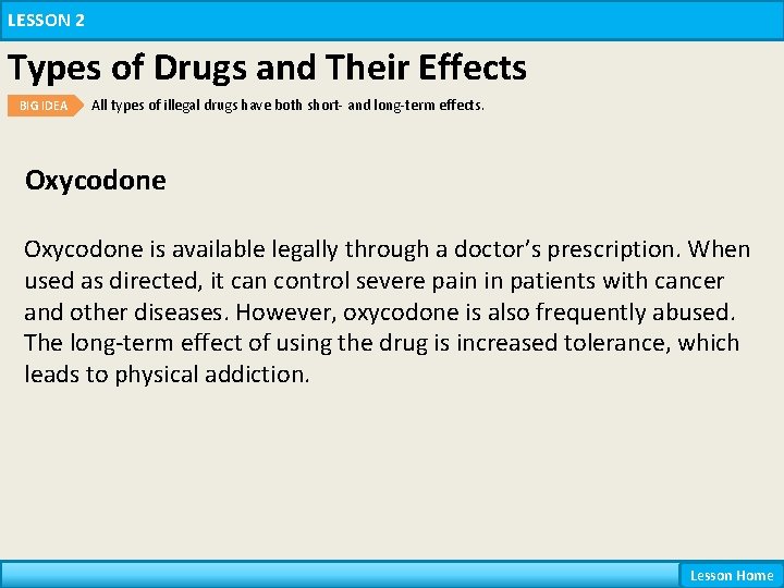 LESSON 2 Types of Drugs and Their Effects BIG IDEA All types of illegal LESSON 2 Types of Drugs and Their Effects BIG IDEA All types of illegal