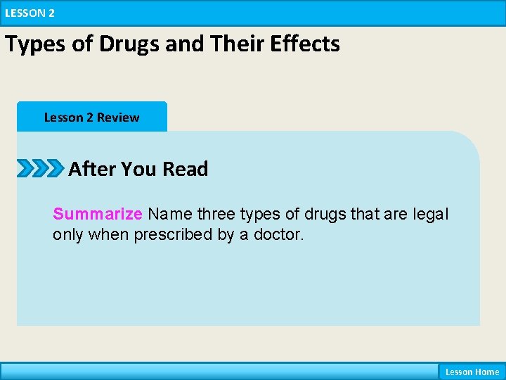 LESSON 2 Types of Drugs and Their Effects Lesson 2 Review After You Read LESSON 2 Types of Drugs and Their Effects Lesson 2 Review After You Read