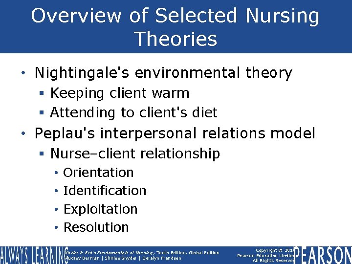 Overview of Selected Nursing Theories • Nightingale's environmental theory § Keeping client warm §