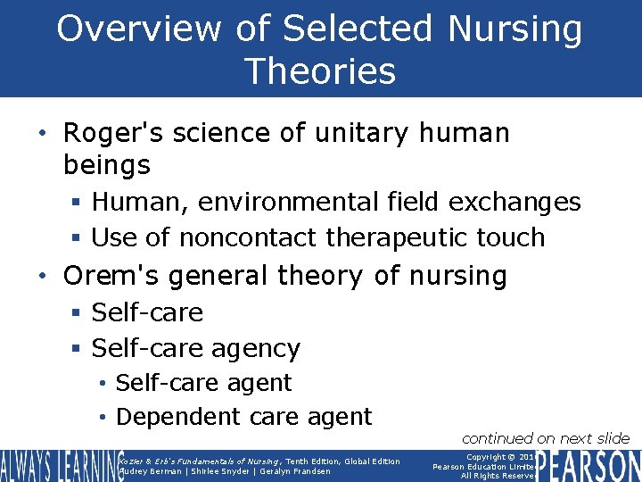 Overview of Selected Nursing Theories • Roger's science of unitary human beings § Human,
