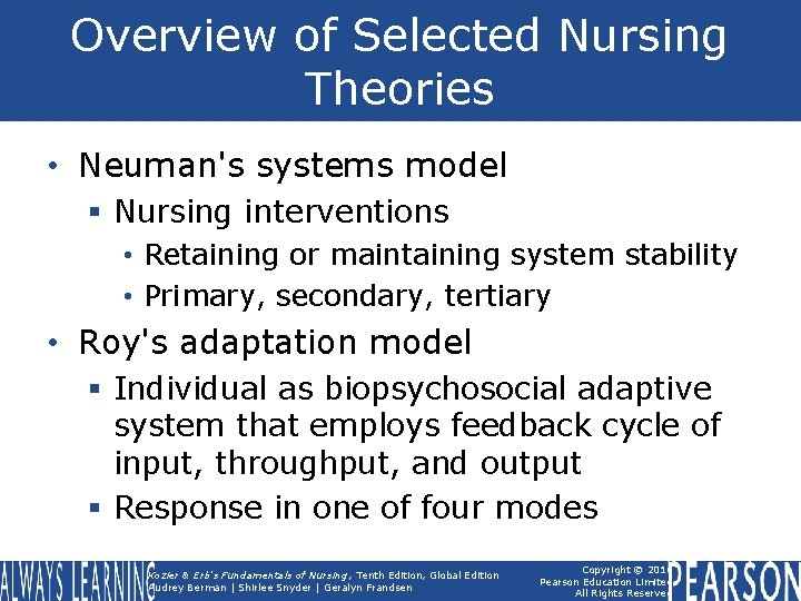 Overview of Selected Nursing Theories • Neuman's systems model § Nursing interventions • Retaining