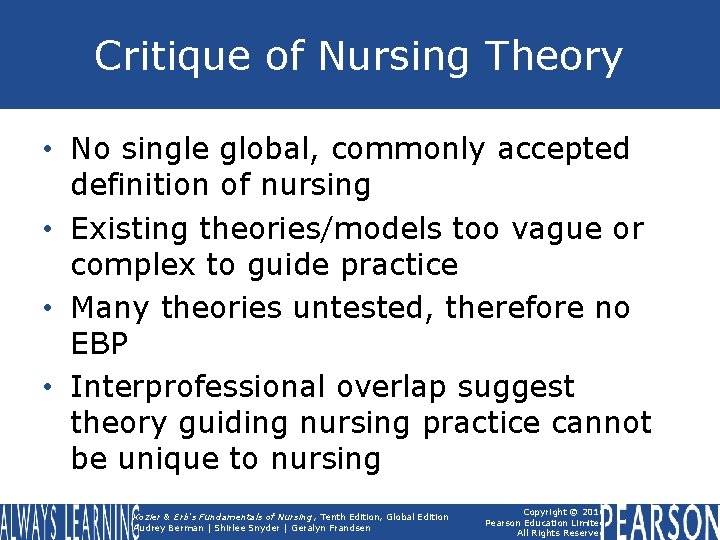Critique of Nursing Theory • No single global, commonly accepted definition of nursing •