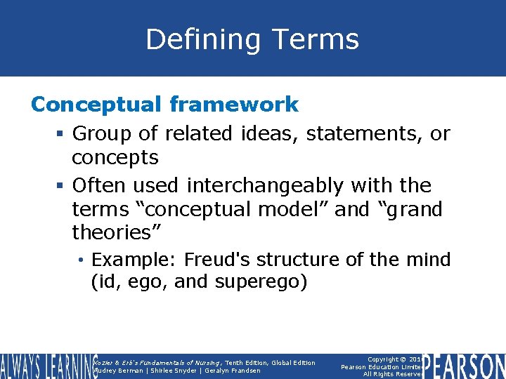 Defining Terms Conceptual framework § Group of related ideas, statements, or concepts § Often