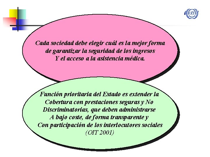 Cada sociedad debe elegir cuál es la mejor forma de garantizar la seguridad de