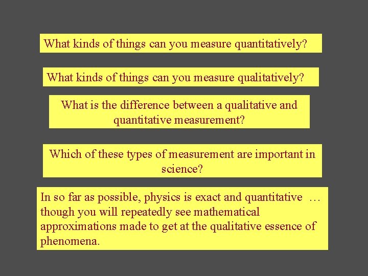 What kinds of things can you measure quantitatively? What kinds of things can you