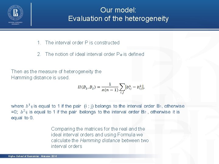 Our model: Evaluation of the heterogeneity 1. The interval order P is constructed 2.