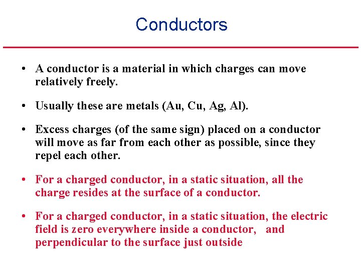 Conductors Function Conductors A conductor is a material in which
