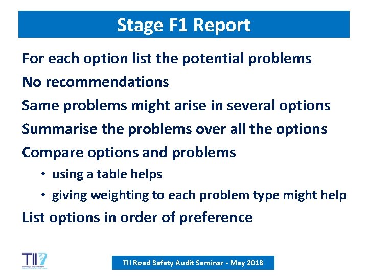 Stage F 1 Report For each option list the potential problems No recommendations Same