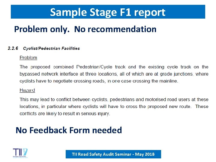 Sample Stage F 1 report Problem only. No recommendation No Feedback Form needed TII