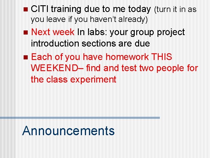 n CITI training due to me today (turn it in as you leave if