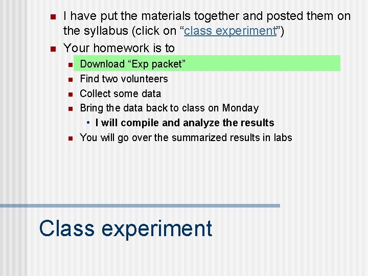 n n I have put the materials together and posted them on the syllabus