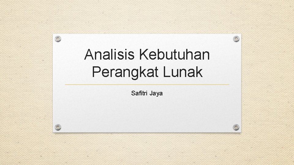 Analisis Kebutuhan Perangkat Lunak Safitri Jaya 