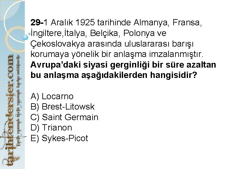 29 -1 Aralık 1925 tarihinde Almanya, Fransa, İngiltere, İtalya, Belçika, Polonya ve Çekoslovakya arasında