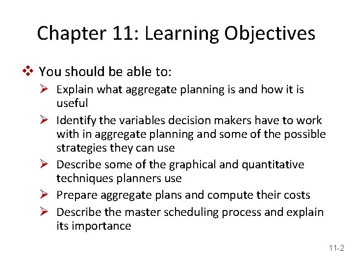 Chapter 11: Learning Objectives v You should be able to: Ø Explain what aggregate