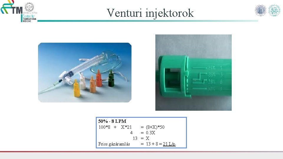 Venturi injektorok 50% - 8 LPM 100*8 + X*21 4 = = 13 =