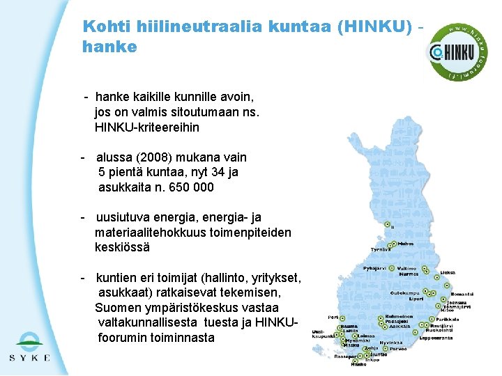 Kohti hiilineutraalia kuntaa (HINKU) – hanke - hanke kaikille kunnille avoin, jos on valmis