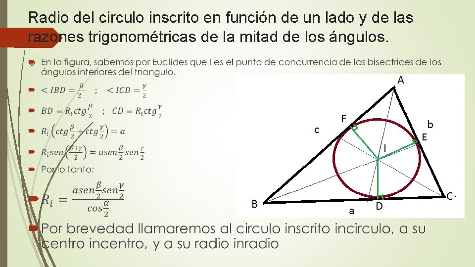 Radio del circulo inscrito en función de un lado y de las razones trigonométricas