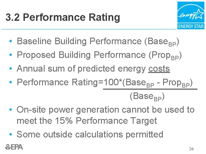 3. 2 Performance Rating • • Baseline Building Performance (Base. BP) Proposed Building Performance