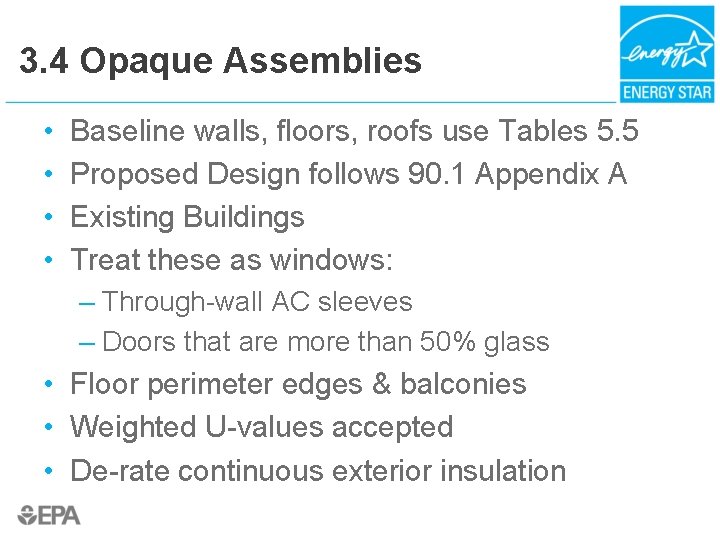 3. 4 Opaque Assemblies • • Baseline walls, floors, roofs use Tables 5. 5