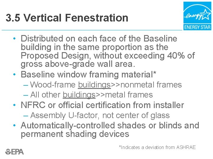 3. 5 Vertical Fenestration • Distributed on each face of the Baseline building in