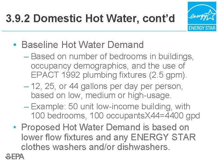 3. 9. 2 Domestic Hot Water, cont’d • Baseline Hot Water Demand – Based