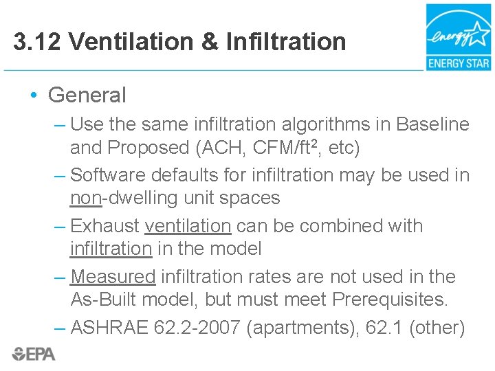 3. 12 Ventilation & Infiltration • General – Use the same infiltration algorithms in