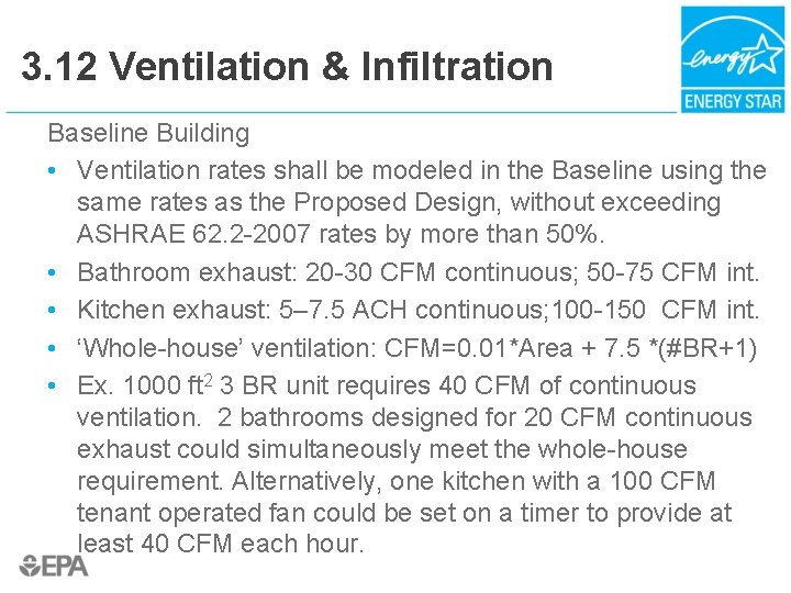 3. 12 Ventilation & Infiltration Baseline Building • Ventilation rates shall be modeled in