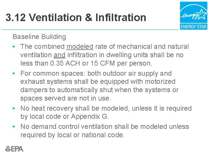 3. 12 Ventilation & Infiltration Baseline Building • The combined modeled rate of mechanical