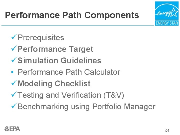 Performance Path Components ü Prerequisites ü Performance Target ü Simulation Guidelines • Performance Path