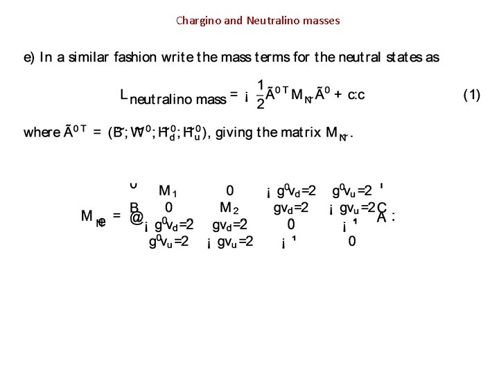 Chargino and Neutralino masses 