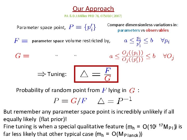 Our Approach PA & D. J. Millier PRD 76, 075010 (2007) Compare dimensionless variations