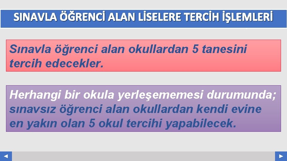 SINAVLA ÖĞRENCİ ALAN LİSELERE TERCİH İŞLEMLERİ Your Log o COMPANY NAME ABS. COM Sınavla