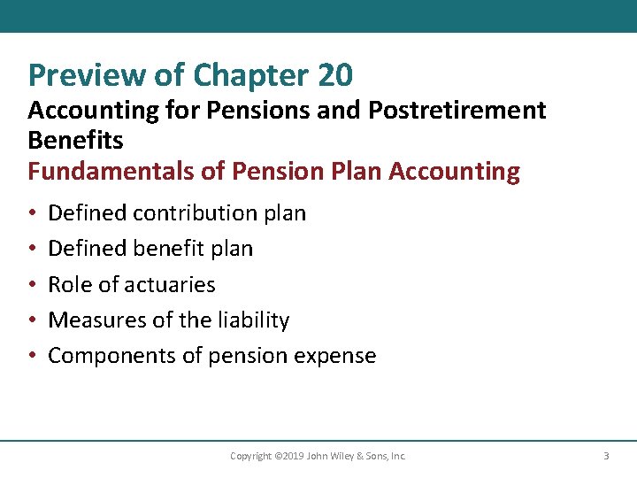 Preview of Chapter 20 Accounting for Pensions and Postretirement Benefits Fundamentals of Pension Plan