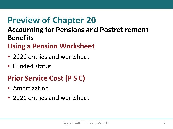 Preview of Chapter 20 Accounting for Pensions and Postretirement Benefits Using a Pension Worksheet
