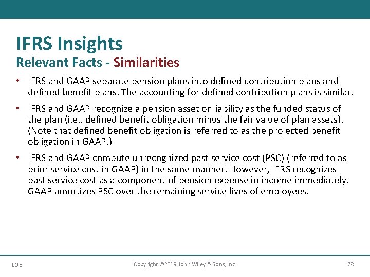 IFRS Insights Relevant Facts - Similarities • IFRS and GAAP separate pension plans into