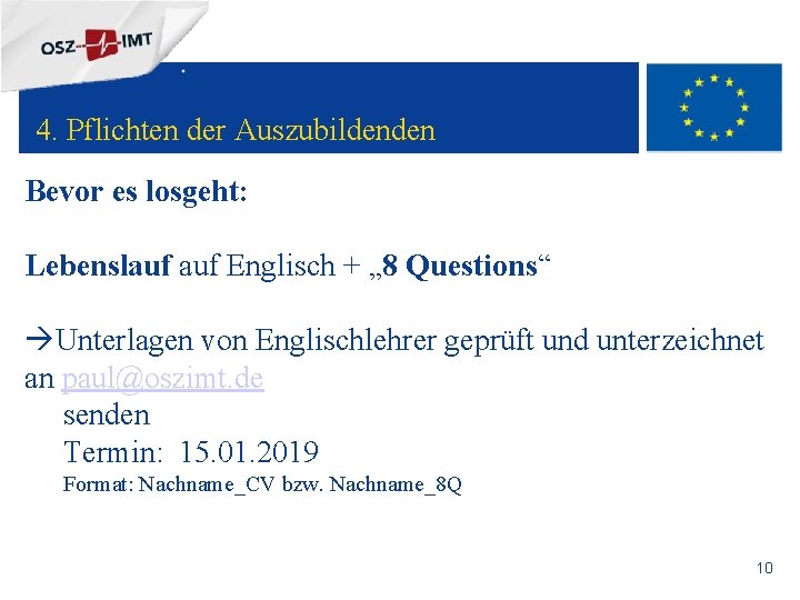 + 4. Pflichten der Auszubildenden Bevor es losgeht: Lebenslauf Englisch + „ 8 Questions“